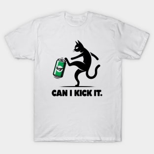 can i kick it - cats T-Shirt